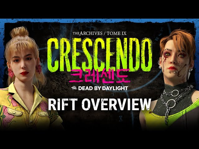 Dead by Daylight | Tome 9: CRESCENDO Rift Overview
