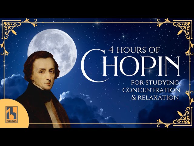 4 Hours Chopin for Studying, Concentration & Relaxation