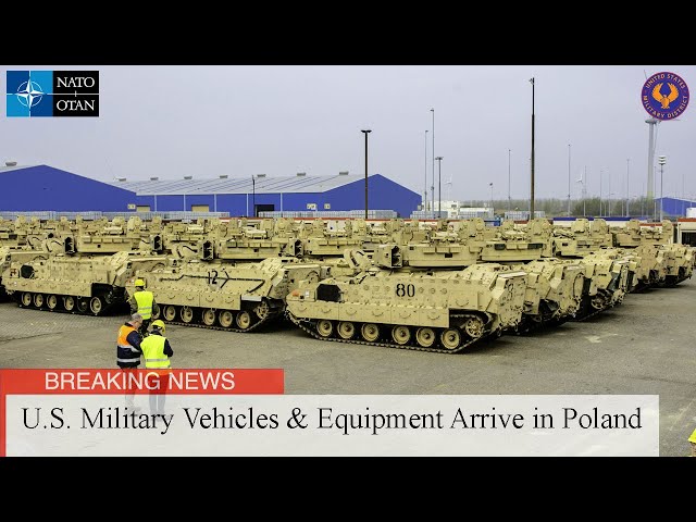 U.S. Military Vehicles & Equipment Arrive in Poland
