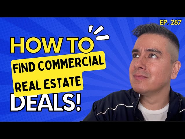 FINDING COMMERCIAL REAL ESTATE DEALS