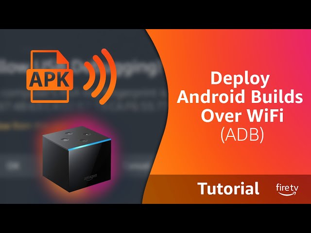 Deploying to Fire TV over Wi-Fi with ADB
