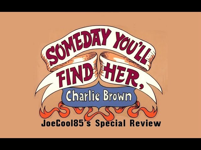 Someday You'll Find Her, Charlie Brown (1981): Joseph A. Sobora's Special Review