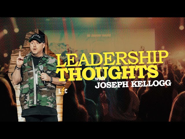 Growing Your Leadership Capacity | Joseph Kellogg | Leadership Collective 2024