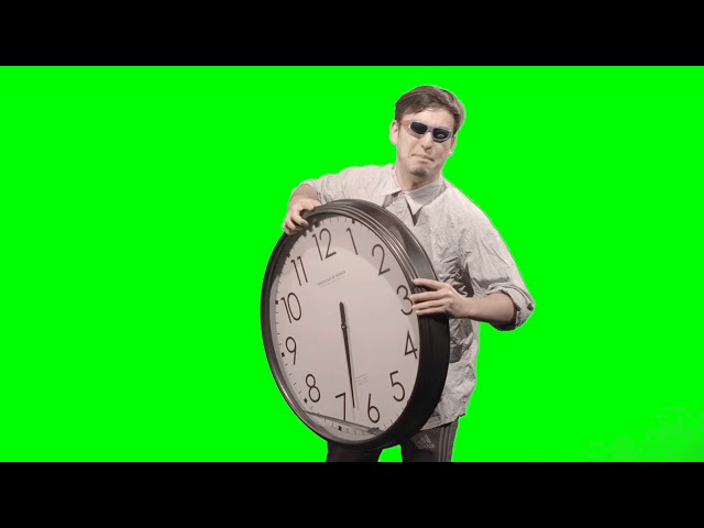*walks in with clock* "it's time to stop! okay!? no more!" - Filthy Frank - Green Sc