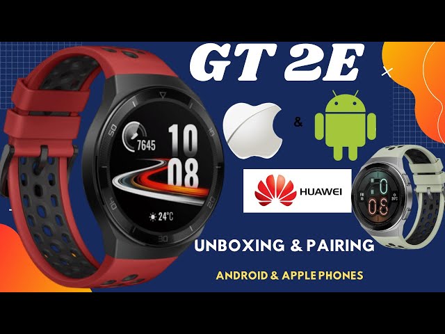 Huawei GT2e smart watch unboxing and pairing
