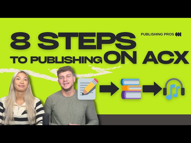 8 Steps to Publish an Audiobook to Audible ACX (step-by-step walkthrough)