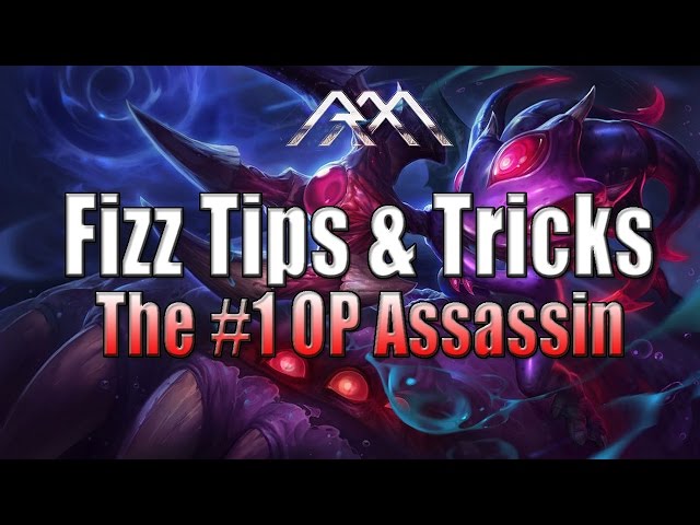 Fizz Tips & Tricks - #1 Assassin - League Tips - League of Legends
