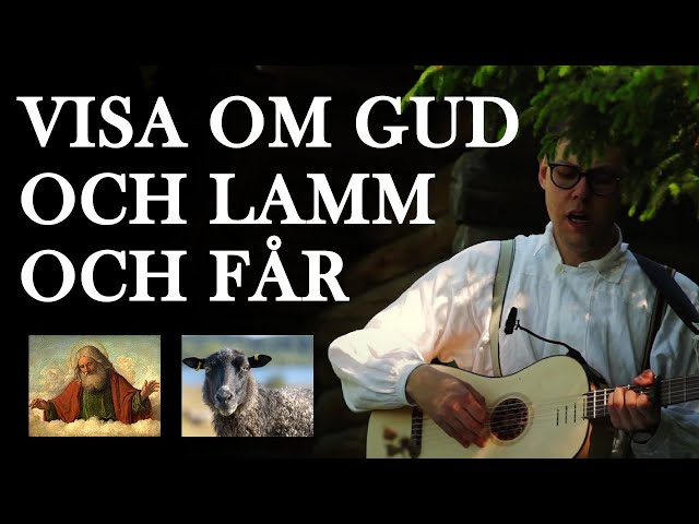"Visa om Gud och lamm och får" - William Sundman Sääf