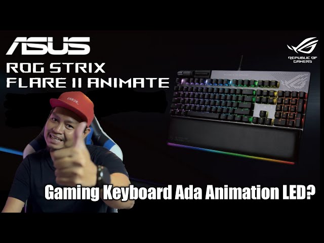Gaming Keyboard with Animation LED? Asus ROG Strix Flare II Animate | Unboxing & Review | Malaysia