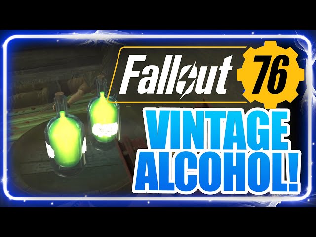 Where to Get or How to Make Vintage Alcohol in Fallout 76 Daily
