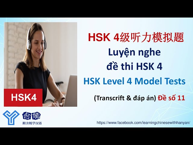 [Đề 11] Đề thi thật năng lực Hán ngữ HSK 4/ HSK 4级听力模拟题/ Official Examination Papers of HSK level 4
