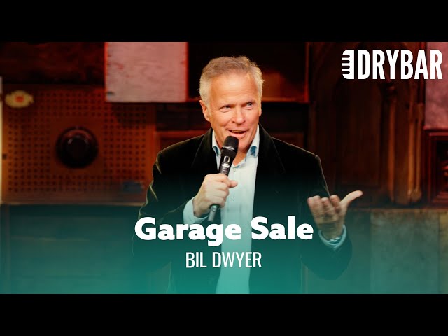The Terrors Of Having A Garage Sale. Bil Dwyer