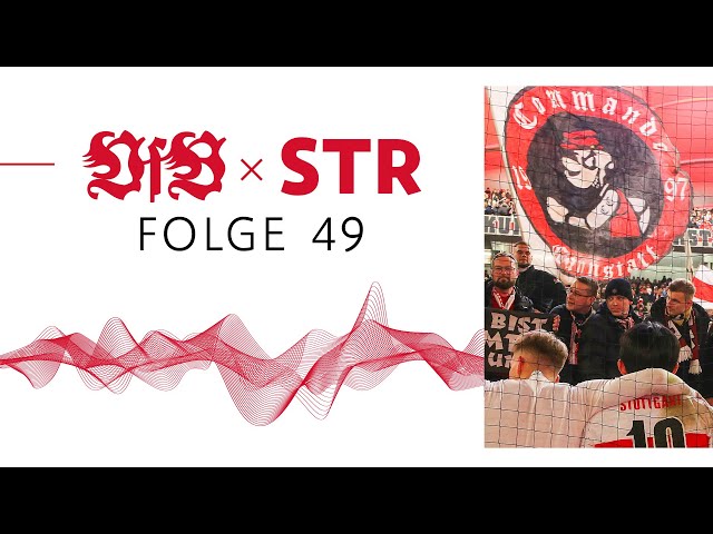 VfB x STR - Der Podcast des VfB Stuttgart: Folge 49 | Im Gespräch mit dem Commando Cannstatt