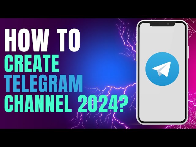 How to Create Telegram Channel 2024?