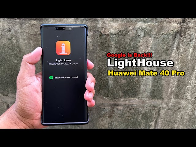 How To Install Lighthouse On Huawei Mate 30 Pro
