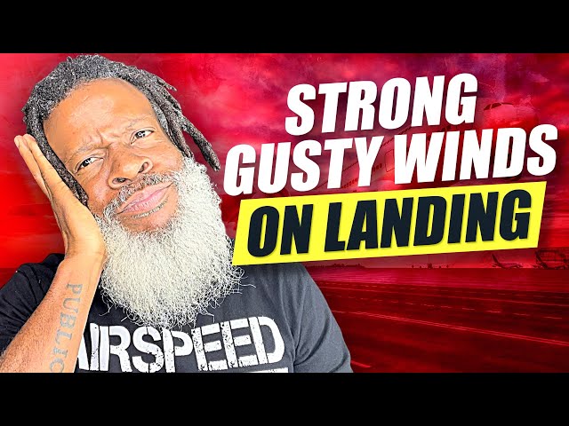 STRONG, GUSTY WINDS on Landing?  DO THIS! (Crosswind Landing) | Private Pilot License