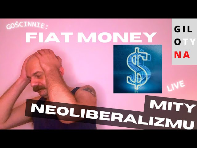 Fiat Money vs. neoliberalizm