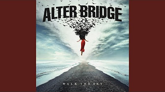 Alter Bridge - Walk the Sky [Full Album]