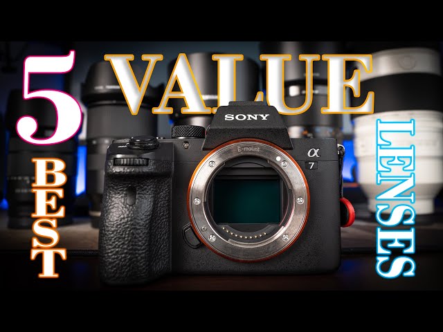 5 BEST VALUE Lenses for Sony Full Frame Cameras