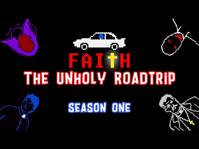 The Unholy Roadtrip SEASON 1 | Inspired by Faith The Unholy Trinity