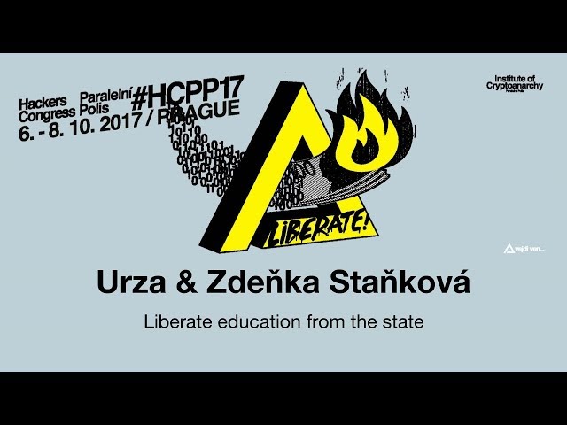 Urza & Zdeňka Staňková - LIBERATE EDUCATION FROM THE STATE | HCPP17