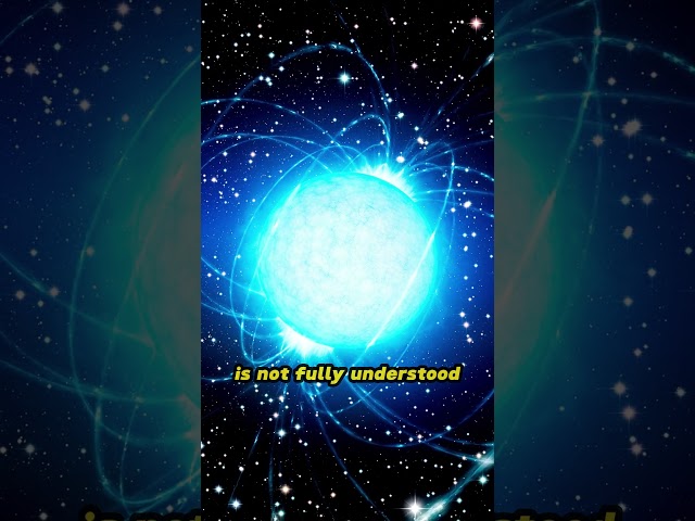 Magnetars: The Most Magnetic Stars in the Universe #science #shorts #space