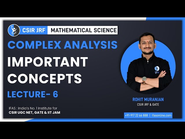 Complex Analysis for CSIR NET Mathematics | Important Concepts | L-6 | IFAS