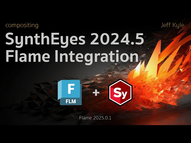 SynthEyes 2024.5 Flame Integration Overview