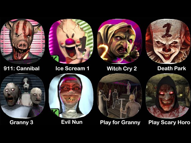 911: Cannibal, Ice Scream 1, Witch Cry 2, Death Park, Granny 3, Evil Nun, Play for Granny.