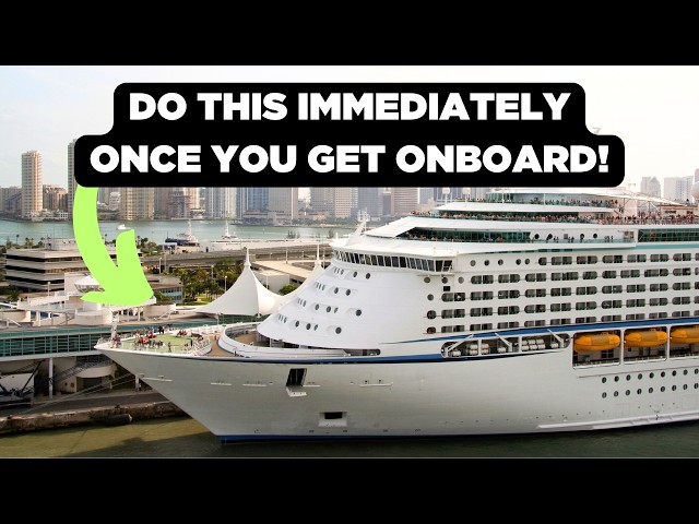 9 Things To Do As Soon As You Board A Cruise Ship
