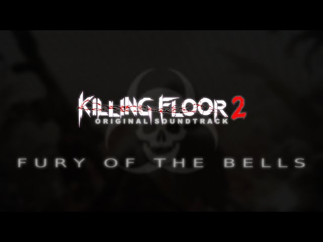 Killing Floor 2: zYnthetic - Fury Of The Bells