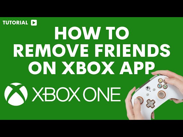 How to remove friends on Xbox app