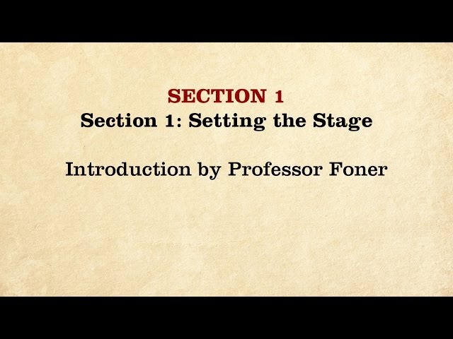 Section 1 Introduction by Professor Foner