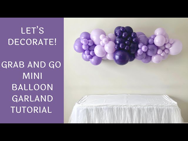 How To Make A Mini Balloon Garland | DIY Tutorial