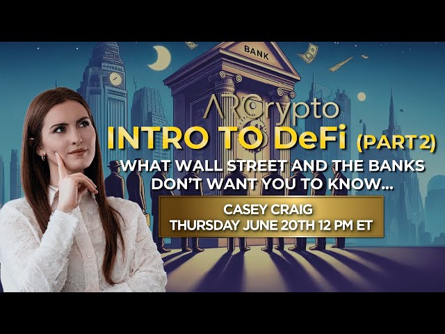 Intro to DeFi - Part 2: What Wall Street and The Banks Don't Want You to Know...