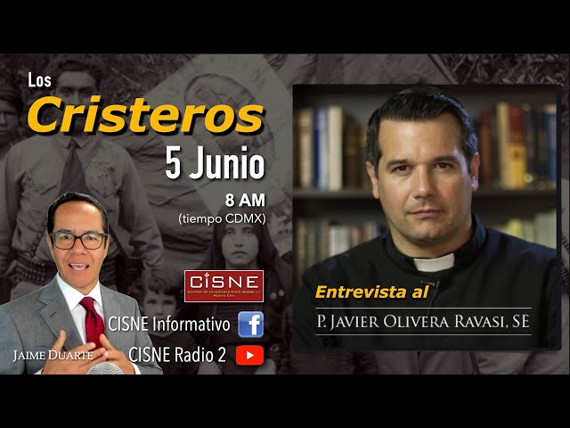 Los Cristeros  Entrevista al Pbro  Javier Olivera Ravasi