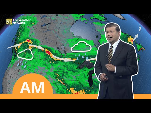 Weather AM: Rain Moves Across the West Before Making Its Way Across the Rest of Canada