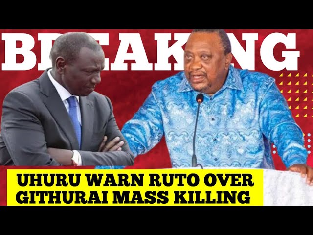 Uhuru Kenyatta Address The Nation As Ruto Orders Githurai Massacre Of Youth