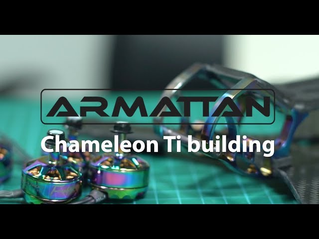 Building Armattan Chameleon Ti