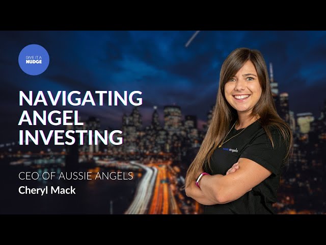 A Deep Dive into Angel Investing with Aussie Angels’ Cheryl Mack