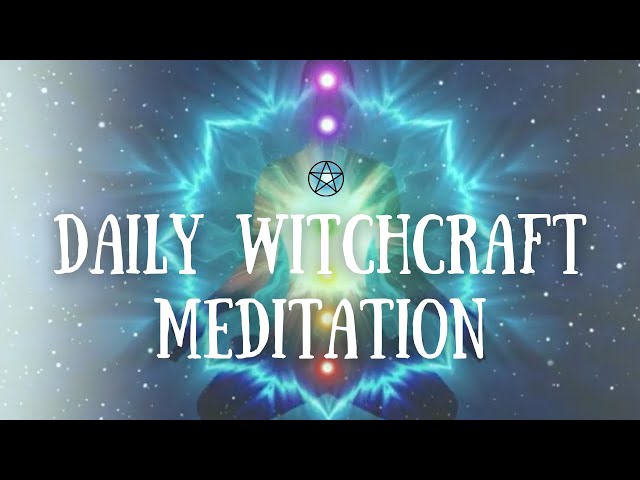 🧿 A Daily Witchcraft Meditation 🧿 Unlock the Power Inside You 🧿