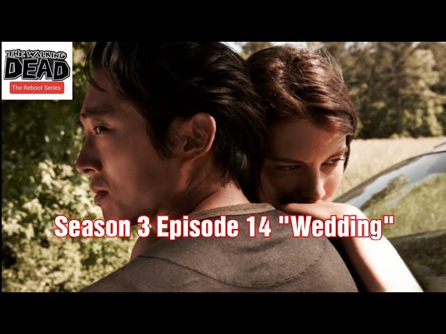 The Walking Dead - The Reboot Series (Season 3 Episode 14 "Wedding")