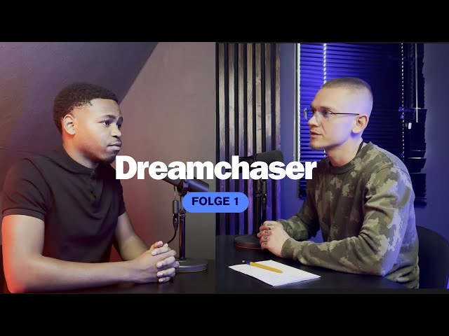 Dreamchaser Folge 1: Von der Schule ins eigene Business