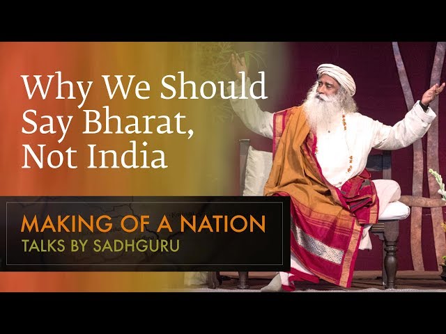 Why We Should Say Bharat, Not India - Sadhguru