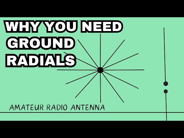 WHY YOU NEED GROUND RADIALS / HOW TO INSTALL GROUND RADIALS / GROUND RADIAL BED
