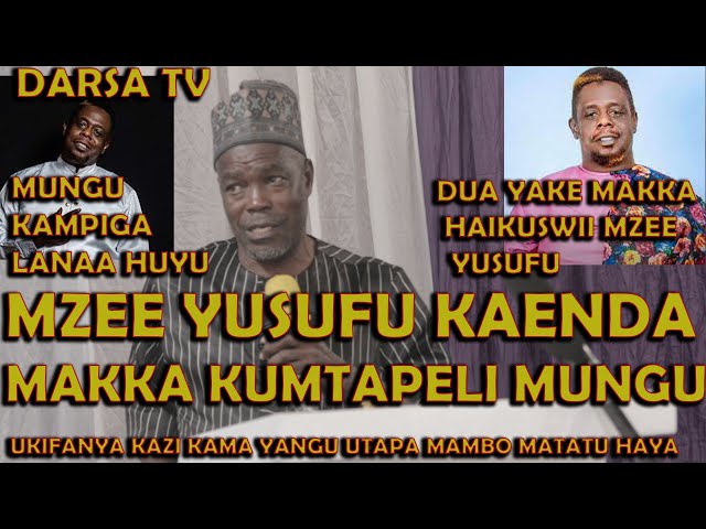 Mzee Yusufu Kaenda Makka Kumtapeli Mungu / Mungu Kapiga Laana/Dua Yake Haikuswii Makka Pro . Mazinge