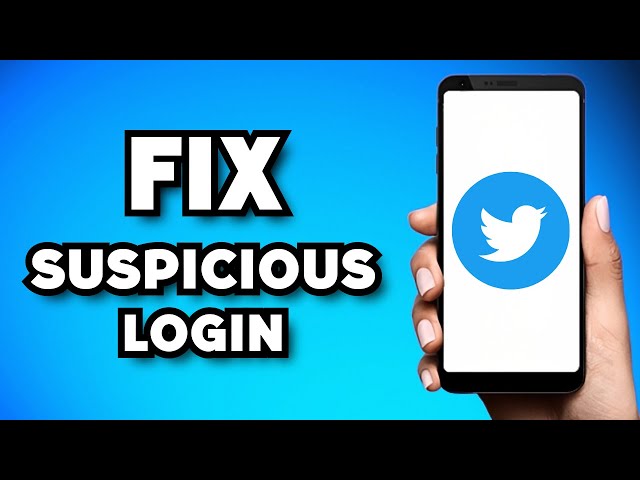 How To Fix Suspicious Login Prevented on Twitter/X (2024 Guide)