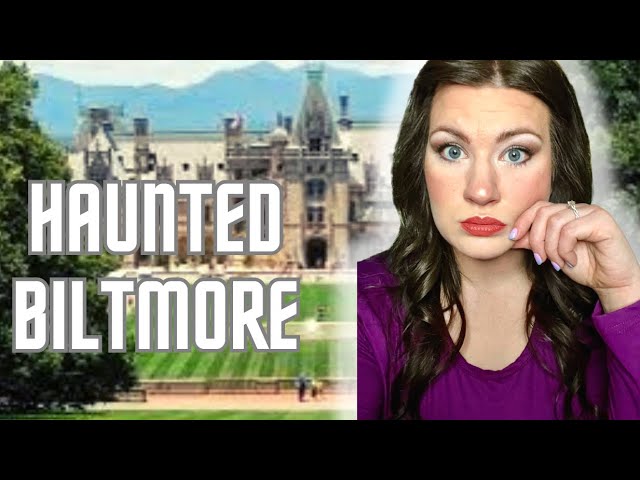 Biltmore Estate: America's Most Haunted House?