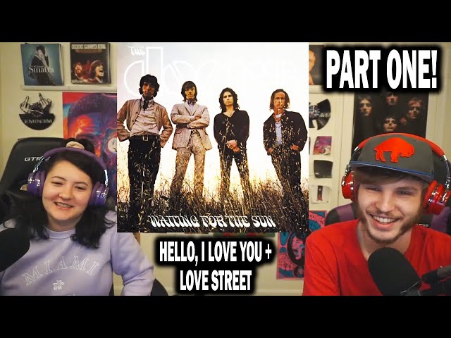 THE DOORS - WAITING FOR THE SUN ALBUM REACTION (PART ONE!) | HELLO I LOVE YOU + LOVE STREET