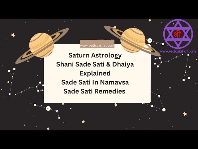 Saturn Astrology | Shani Sade Sati, Shani Dhaiya & Chandra Kundali Explained | Sade Sati Remedies